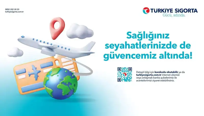 Türkiye Sigorta Seyahat Sağlık Sigortası ile Güvenli Seyahat Hayali Gerçeğe Dönüşüyor
