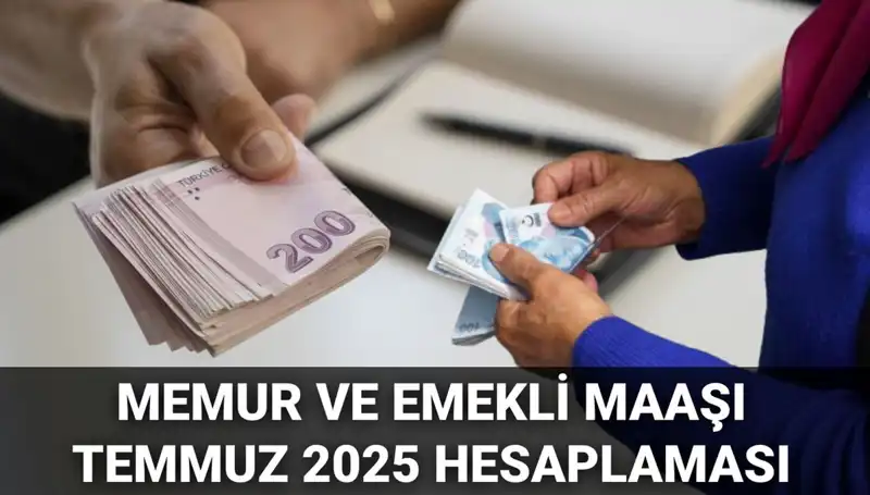 Memur ve Emekli Maaş Zamları: Temmuz 2025 İçin Beklentiler ve Hesaplamalar