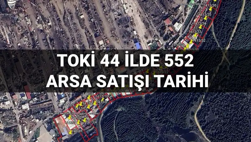 TOKİ 44 İl'de 552 Arsa Satışını Açık Artırma ile Gerçekleştiriyor