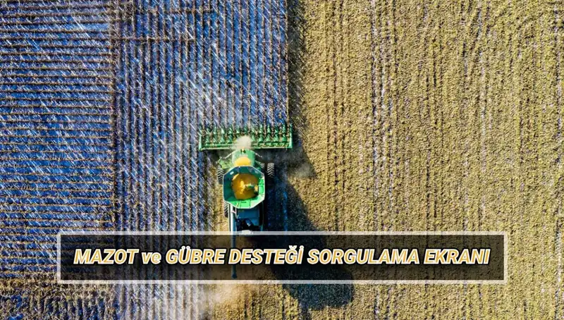 Çiftçiler İçin Mazot ve Gübre Desteği Ödemeleri Yattı mı?