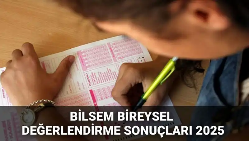 BİLSEM 2025 Bireysel Değerlendirme Sonuçları Açıklandı: Kayıt Hakkı Kazananlar