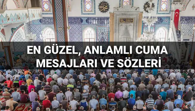 Cuma Günü İçin En Güzel Mesajlar: 2025'in En Anlamlı Seçkisi