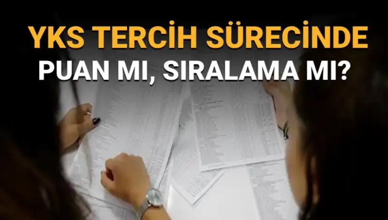 YKS Tercih Sürecinde Doğru Seçimler: Sıralama mı, Puan mı?