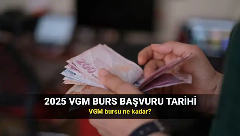 2025 VGM Burs Başvuru Takvimi: Hangi Tarihlerde Başvuru Yapılacak?