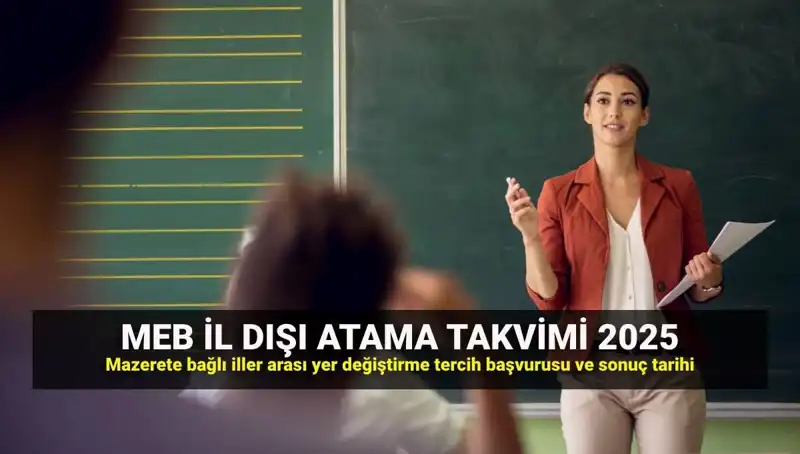 Öğretmenler için İl Dışı Atama Sonuçları Açıklandı: 2025 Takvimi!