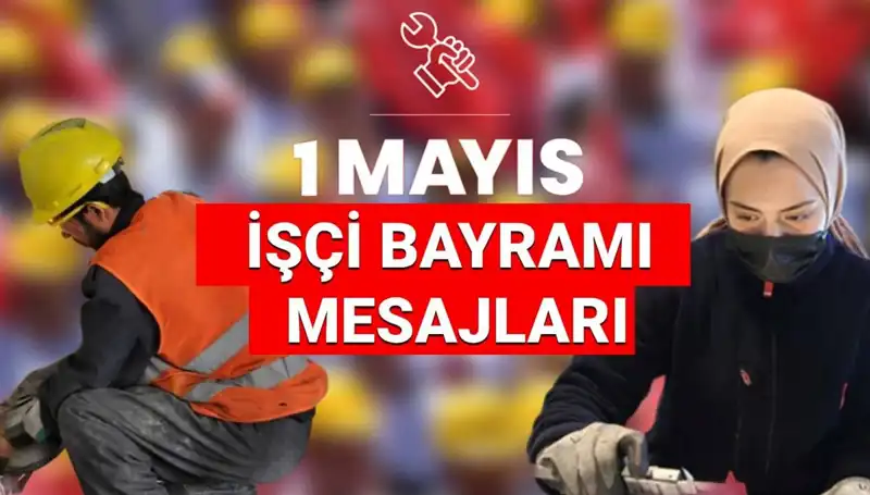 2025'te 1 Mayıs İşçi Bayramı: Dayanışmanın Gücü ve Birlik Mesajları