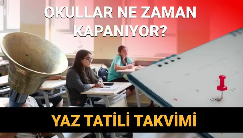 2024-2025 Yaz Tatili Okullarda Ne Zaman Başlayacak? Kısaltılacak mı?