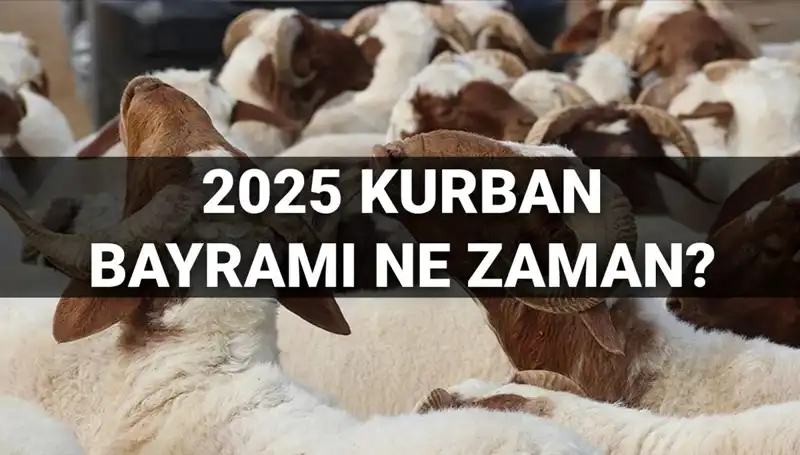 2025 Kurban Bayramı Hakkında Her Şey: Tatil Süresi Uzayacak mı?