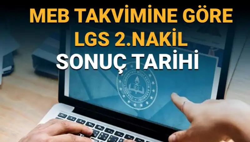 LGS 2. Nakil Süreci ve 3. Tercihler Hakkında Bilmeniz Gerekenler